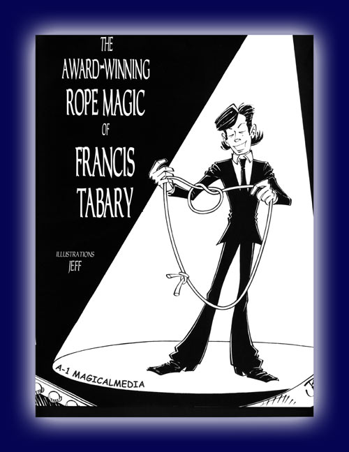 Award Winning Rope Magic of Francis Tabary