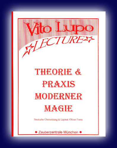 Vito Lupo Seminarheft: Theorie & Praxis moderner Magie