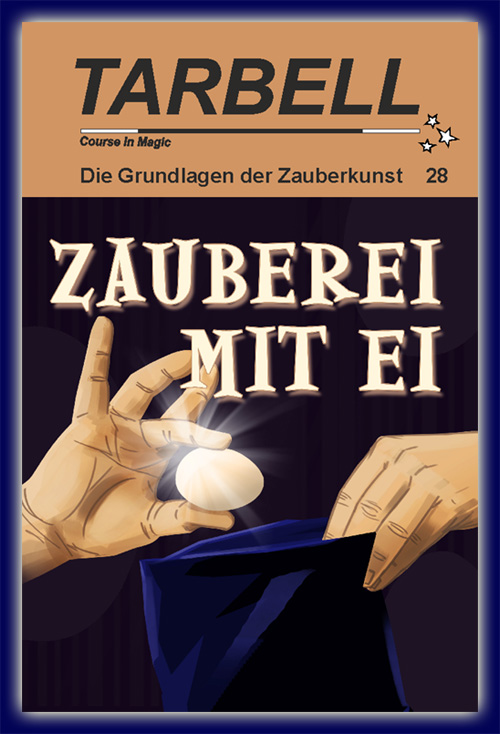 Tarbell Kurs in deutsch, Lektion 21, Zauberei mit Ei