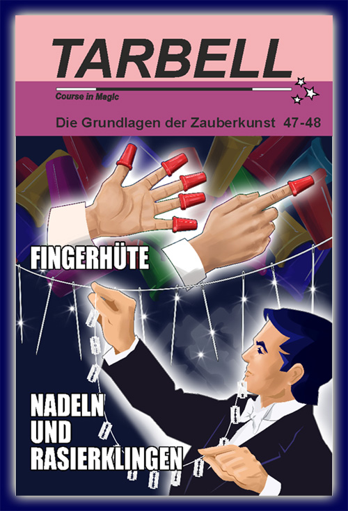Tarbell Kurs in deutsch, Lektion 47 & 48, Fingerhüte, Nadeln & Rasierklingen