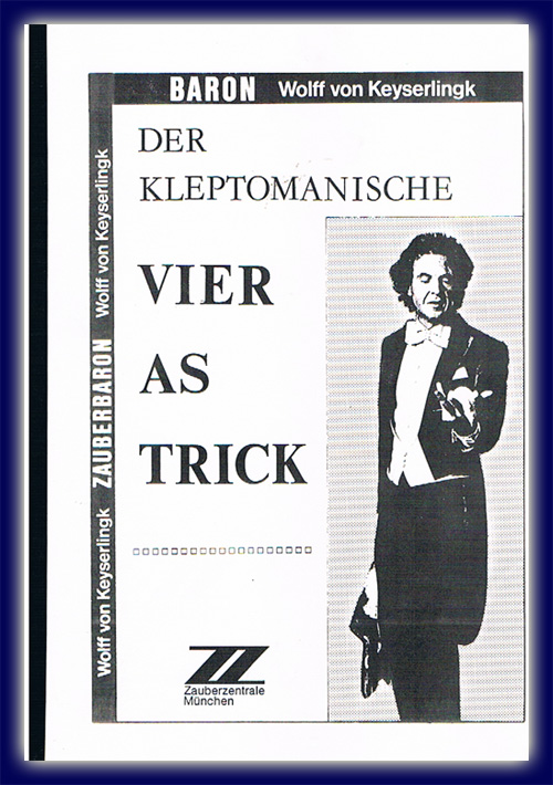 Der kleptomanische Vier Ass Trick v. Wolff Baron von Keyserlingk
