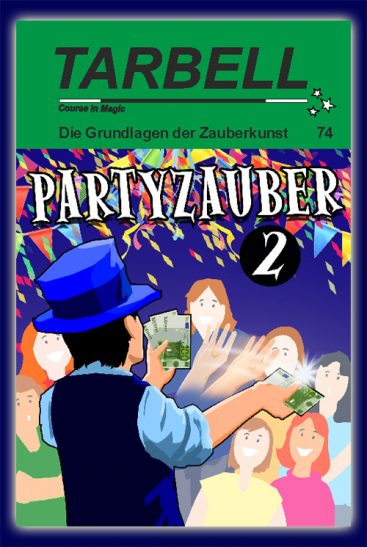 Tarbell Kurs in deutsch, Lektion 74, Partyzauber