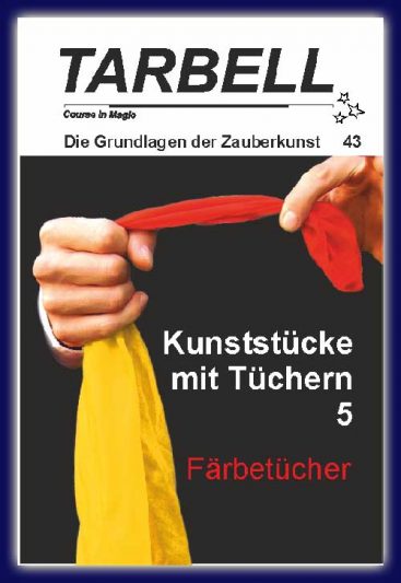 Tarbell Kurs in deutsch, Lektion 43, Tücherkunststücke, Färbetücher