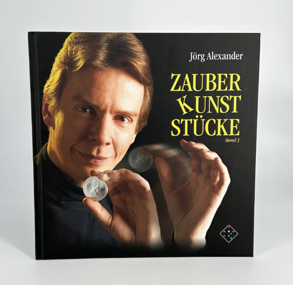 Zauberkunststücke Band 3 von Jörg Alexander